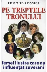 Pe treptele tronului de Edmond Rossier