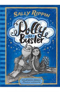 Polly si Buster. Vrajitoarea rebela si Monstrul sentimental