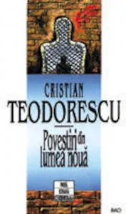 Povestiri din lumea noua de Cristian Teodorescu