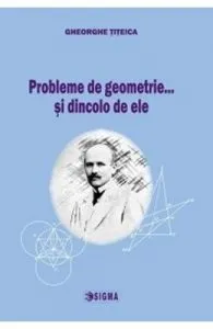Probleme de geometrie...si dincolo de ele de Gheorghe Titeica