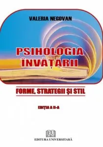Psihologia invatarii - Forme, strategii si stil de Valeria Negovan