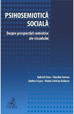 Psihosemiotica sociala. Despre prospectari semiotice ale vizualului