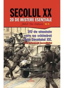 Secolul XXVol.3: 20 de atentate care au schimbat fata secolului XX