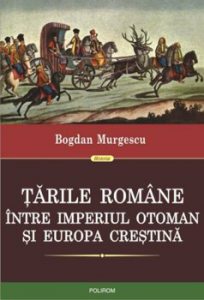 Tarile Romane intre Imperiul Otoman si Europa crestina