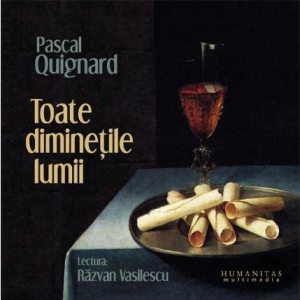 Toate diminetile lumii. Audiobook