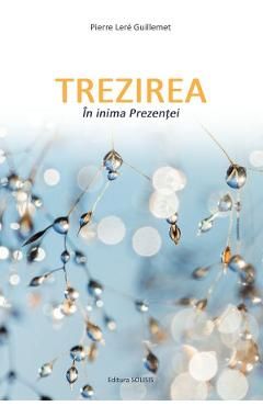 Trezirea in inima Prezentei
