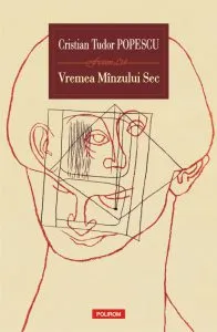 Vremea Minzului Sec de Cristian Tudor Popescu