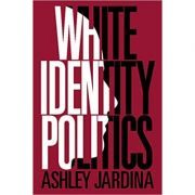 White Identity Politics