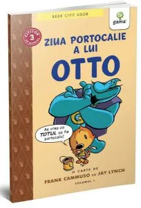Ziua portocalie a lui Otto (volumul 1). BeDe citit ușor, nivelul 3 de Jay Lynch