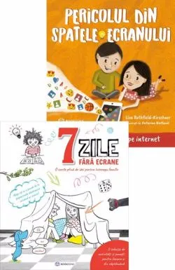 7 zile fara ecrane   Pericolul din spatele ecranului de Lisa Rothfield-Kirschner