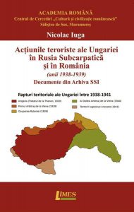 Acțiunile teroriste ale Ungariei în Rusia Subcarpatică și în România (anii 1938-1939)