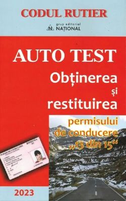 Auto test. Obtinerea si redobandirea permisului de conducere