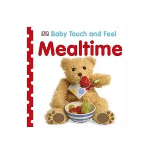Baby Touch and Feel Mealtime de Howard Hughes