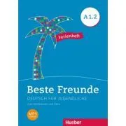 Beste Freunde A1-2 Ferienheft de Daniel Orozco Coronil