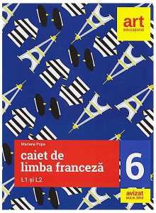 Caiet de limba franceză. Clasa a VI-a. L1 și L2