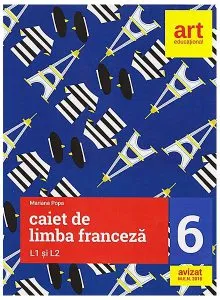 Caiet de limba franceză. Clasa a VI-a. L1 și L2