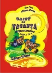 Caiet de vacanta pentru clasa a IV-a