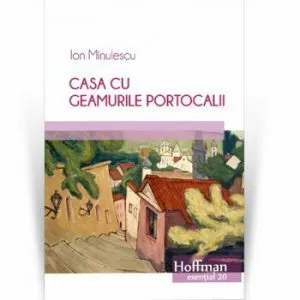 Casa cu geamurile portocalii de Ion Minulescu