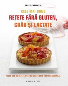 Cele mai bune retete fara gluten, grau si lactate