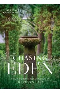 Chasing Eden: Design Inspiration from the Gardens at Hortulus Farm de Rob Cardillo