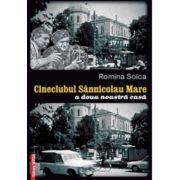 Cineclubul Sannicolau Mare. A doua noastra casa