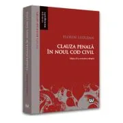 Clauza penala in noul Cod civil. Editia a II-a, revazuta si adaugita de Florin Ludusan