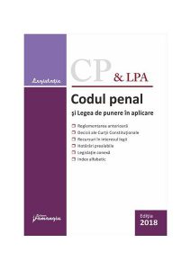 Codul penal și Legea de punere în aplicare – ediție actualizată la 27 septembrie 2018
