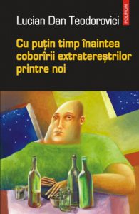 Cu putin timp inaintea coboririi extraterestrilor printre noi
