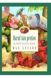 Darul tau pretios de Max Lucado
