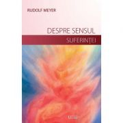 Despre sensul suferintei si despre dezvoltarea vietii launtrice