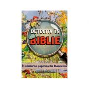 Detectiv in Biblie. In cautarea poporului lui Dumnezeu