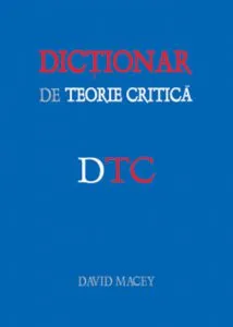 Dictionar de teorie critica de David Macey