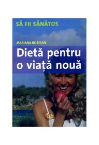 Dietă pentru o viaţă nouă
