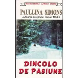 Dincolo de pasiune de Pullina Simons