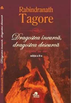 Dragostea încurcă, dragostea descurcă de Rabindranath Tagore