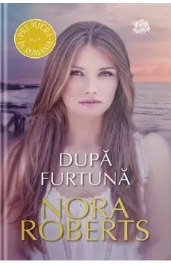 Dupa furtuna de Nora Roberts