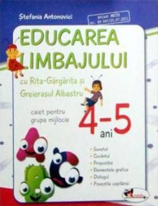 Educarea limbajului cu Rita Gargarita si Greierasul Albastru - (caiet) grupa mijlocie 4-5 ani