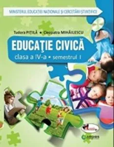 Educatie civica - manual pentru clasa a IV-a (partea I II set CD) de Cleopatra Mihailescu