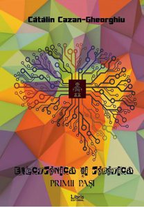 Electronica si robotica. Primii pasi
