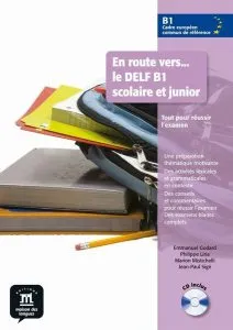 En route vers... le DELF B1 scolaire et junior - Tout pour réussir l'examen (B1) de Jean-Paul Sig
