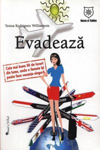 Evadeaza - Cele mai bune 50 de locuri din lume, unde o femeie isi poate face vacanta singura