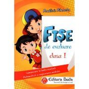 Fise de evaluare pentru clasa 1 Comunicare in limba romana, matematica si explorarea mediului