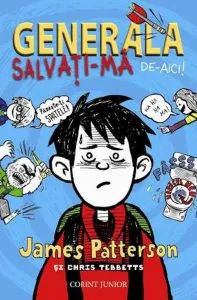 Generala. Salvati-ma de aici! Vol. 2 de James Patterson