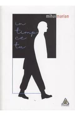 In timp ce tu de Mihai Marian