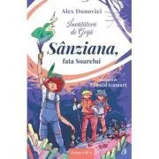 Invatatorii de Grija. 3. Sanziana, fata Soarelui de Alex Donovici