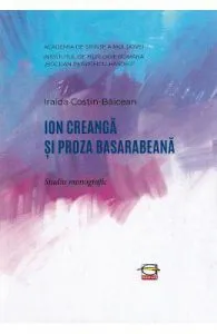 Ion Creanga si proza basarabeana de Iraida Costin-Baicean