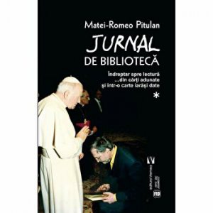 Jurnal de biblioteca. Indreptar spre lectura...din carti adunate si intr-o carte iarasi date