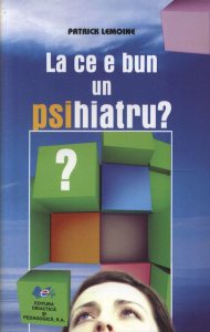 La ce e bun un psihiatru?