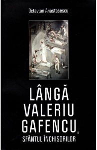 Langa Valeriu Gafencu, Sfantul inchisorilor