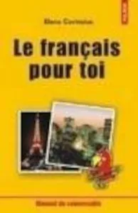 Le francais pour toi de Elena Cuvinciuc
